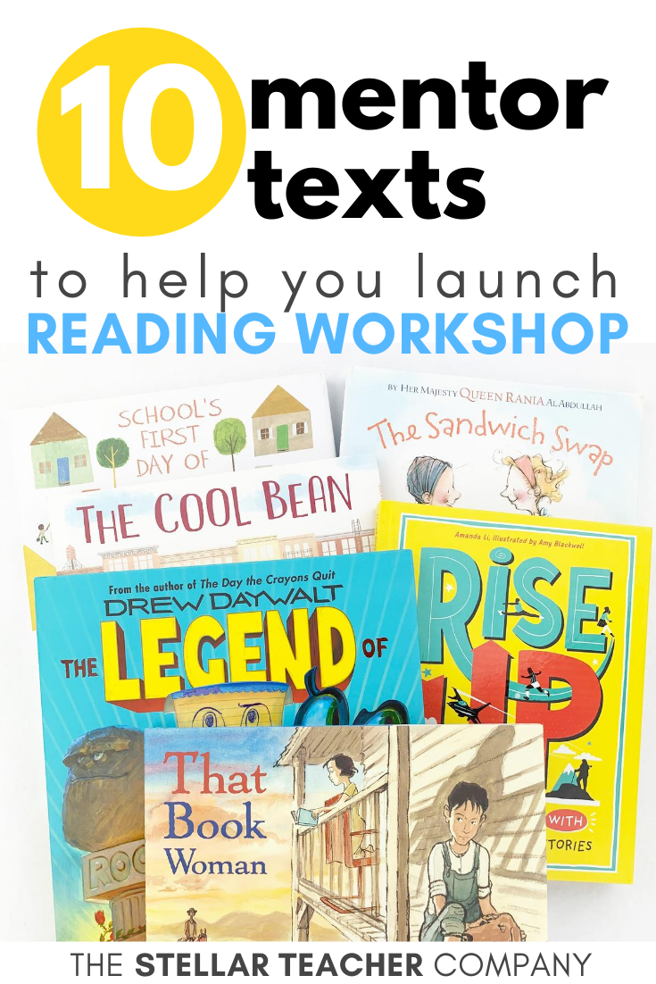 10 Mentor Texts To Help You Launch Reading Workshop