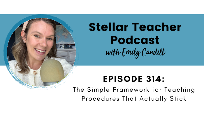 How to Teach Classroom Procedures That Actually Stick: A Simple Framework for Back-to-School Success
